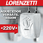 AQUECEDOR VERSATIL LORENZETTI 220V 5500W
